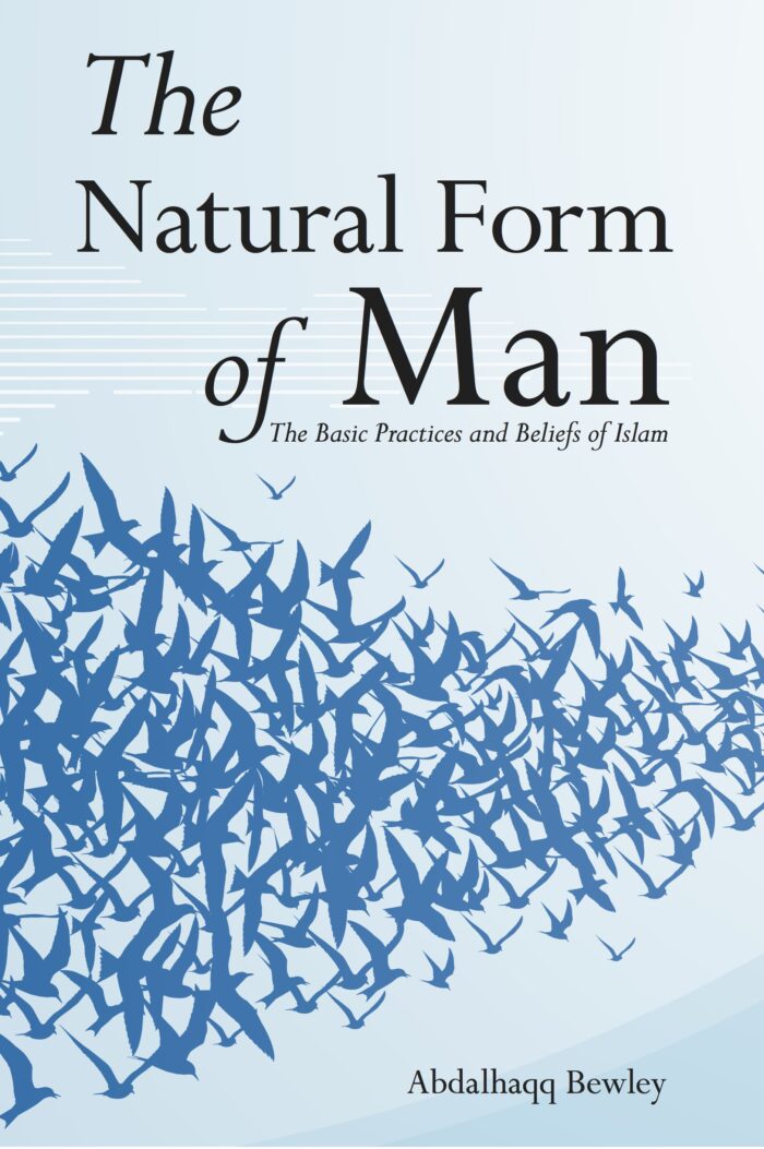 The Natural Form of Man – the Basic Practices and Beliefs of Islam